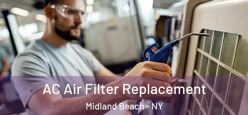 AC Air Filter Replacement Midland Beach - NY