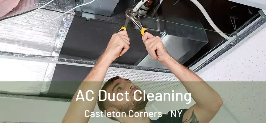 AC Duct Cleaning Castleton Corners - NY