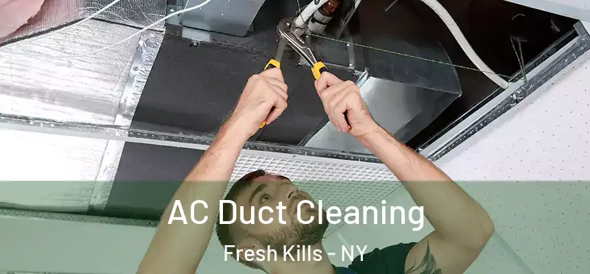 AC Duct Cleaning Fresh Kills - NY