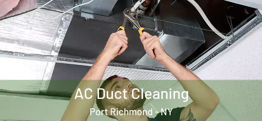  AC Duct Cleaning Port Richmond - NY