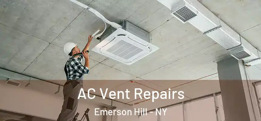  AC Vent Repairs Emerson Hill - NY