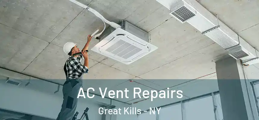  AC Vent Repairs Great Kills - NY