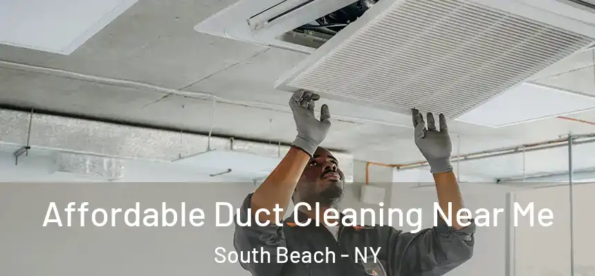 Affordable Duct Cleaning Near Me South Beach - NY