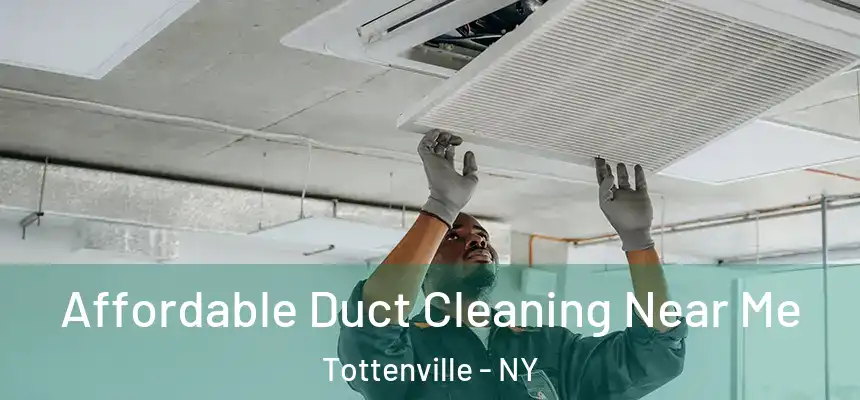  Affordable Duct Cleaning Near Me Tottenville - NY
