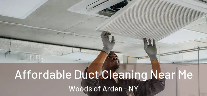  Affordable Duct Cleaning Near Me Woods of Arden - NY