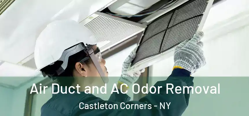  Air Duct and AC Odor Removal Castleton Corners - NY