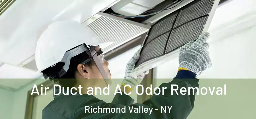 Air Duct and AC Odor Removal Richmond Valley - NY
