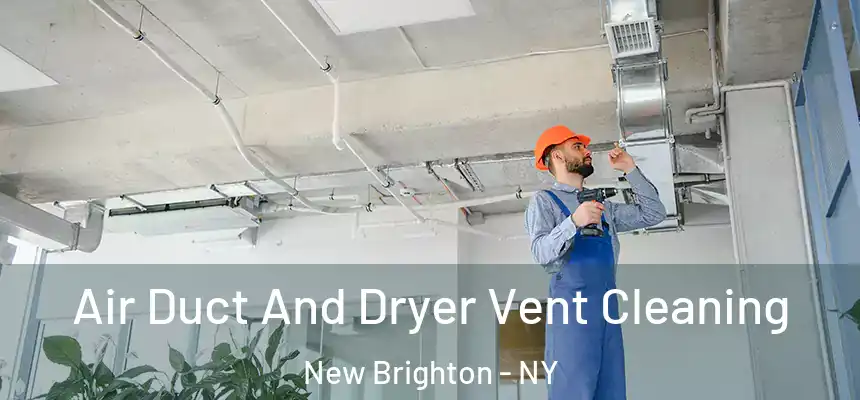  Air Duct And Dryer Vent Cleaning New Brighton - NY
