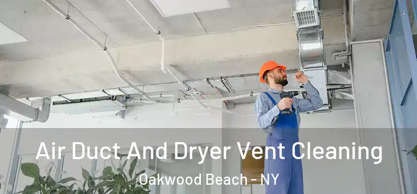 Air Duct And Dryer Vent Cleaning Oakwood Beach - NY