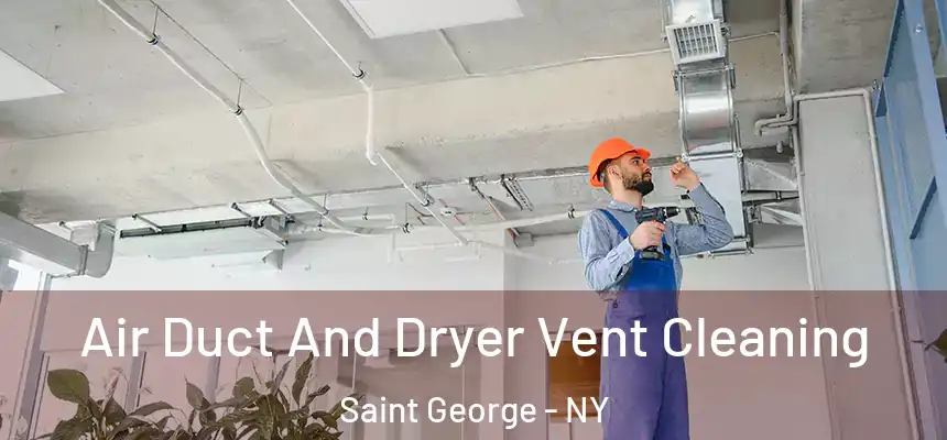  Air Duct And Dryer Vent Cleaning Saint George - NY