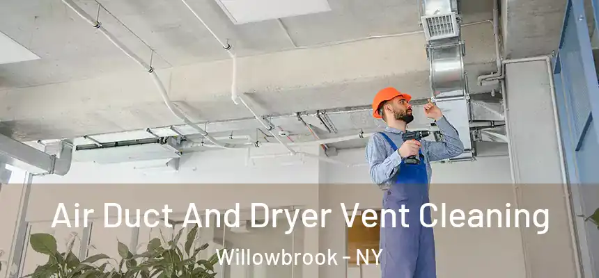  Air Duct And Dryer Vent Cleaning Willowbrook - NY