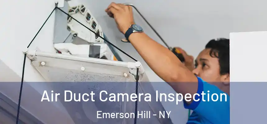  Air Duct Camera Inspection Emerson Hill - NY