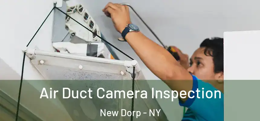 Air Duct Camera Inspection New Dorp - NY