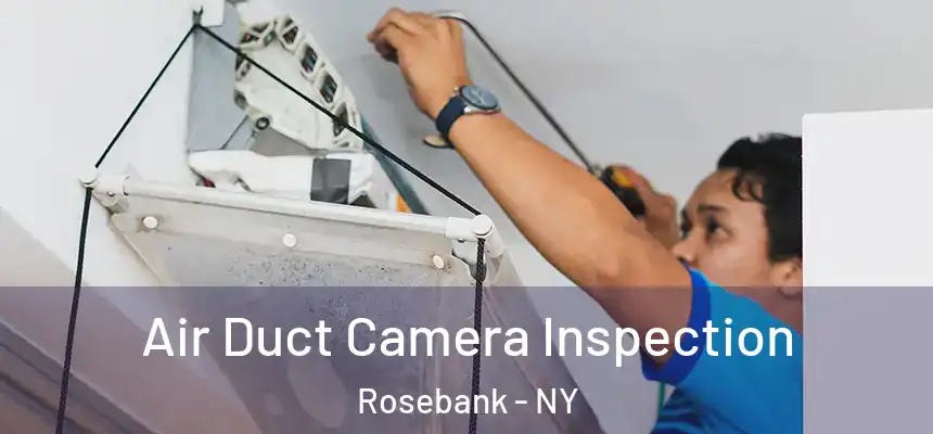 Air Duct Camera Inspection Rosebank - NY