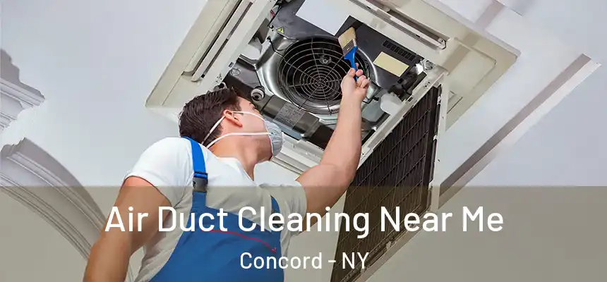  Air Duct Cleaning Near Me Concord - NY