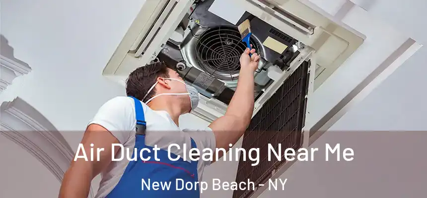  Air Duct Cleaning Near Me New Dorp Beach - NY