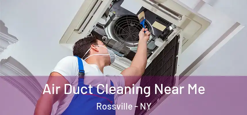 Air Duct Cleaning Near Me Rossville - NY