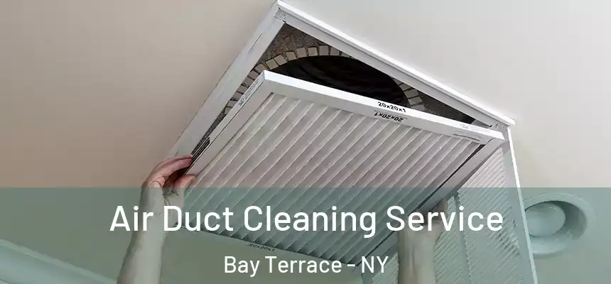 Air Duct Cleaning Service Bay Terrace - NY