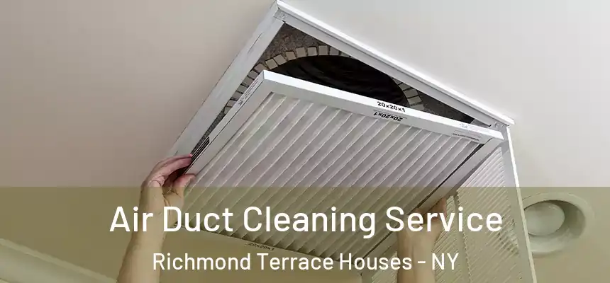 Air Duct Cleaning Service Richmond Terrace Houses - NY