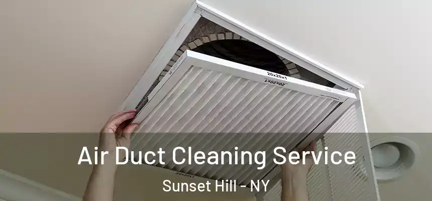 Air Duct Cleaning Service Sunset Hill - NY