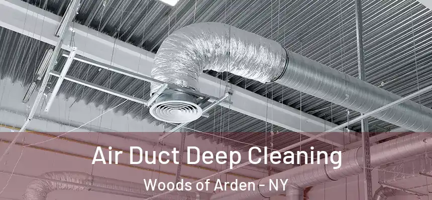 Air Duct Deep Cleaning Woods of Arden - NY