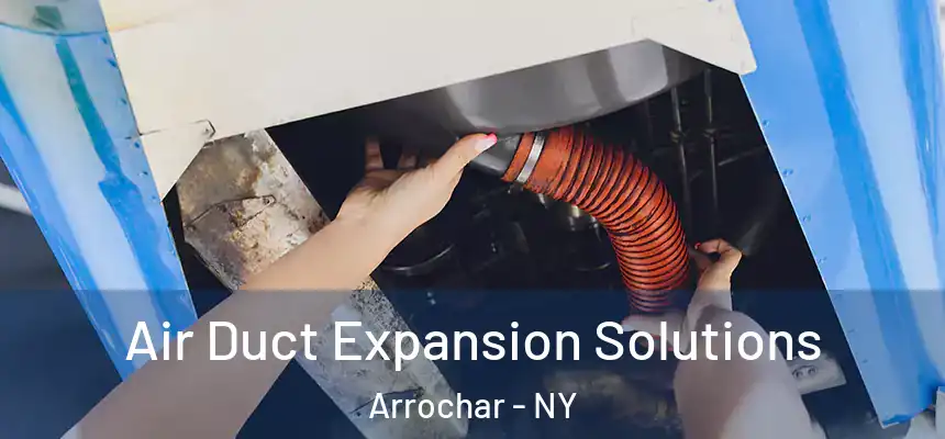 Air Duct Expansion Solutions Arrochar - NY