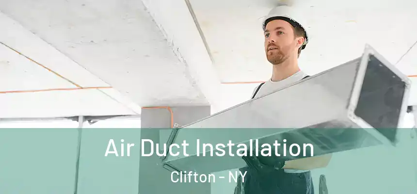 Air Duct Installation Clifton - NY