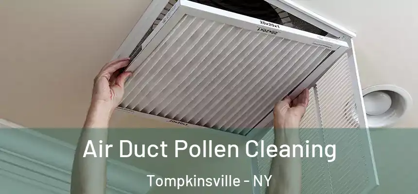 Air Duct Pollen Cleaning Tompkinsville - NY