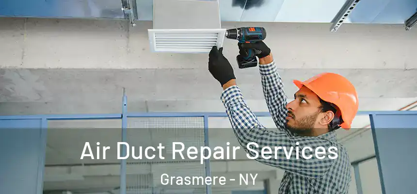  Air Duct Repair Services Grasmere - NY