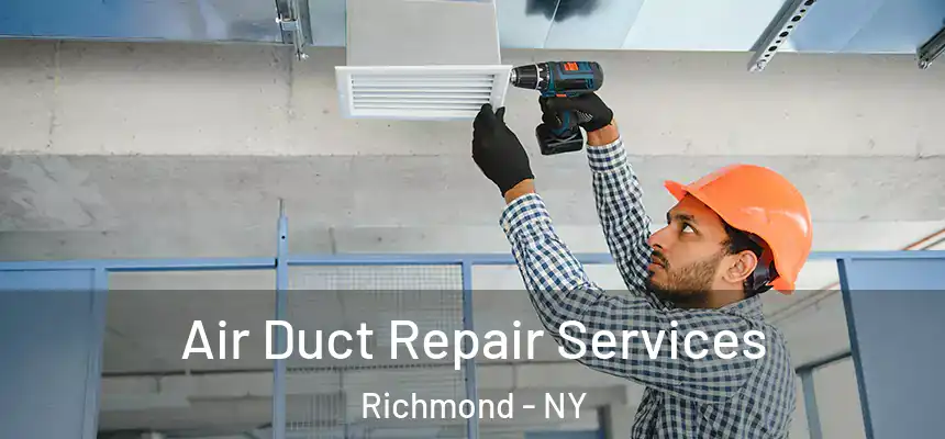  Air Duct Repair Services Richmond - NY
