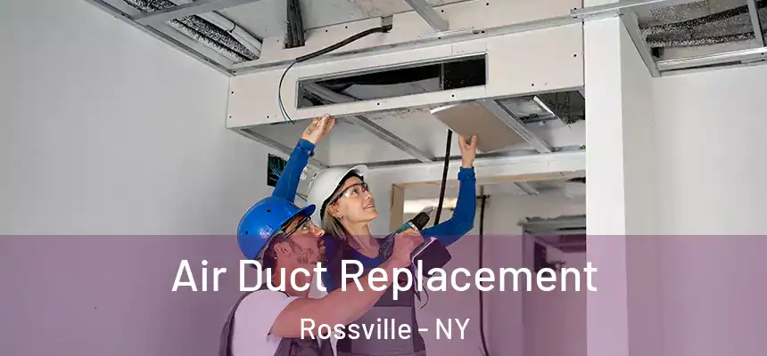 Air Duct Replacement Rossville - NY