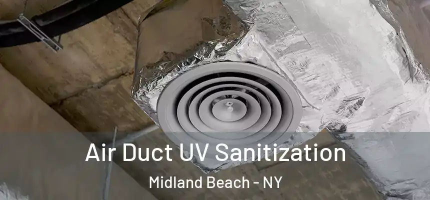 Air Duct UV Sanitization Midland Beach - NY