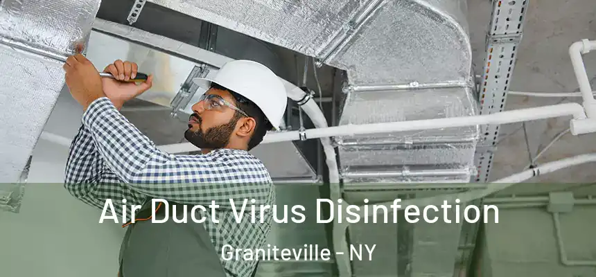 Air Duct Virus Disinfection Graniteville - NY