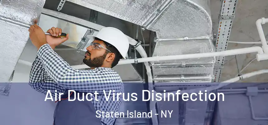 Air Duct Virus Disinfection Staten Island - NY