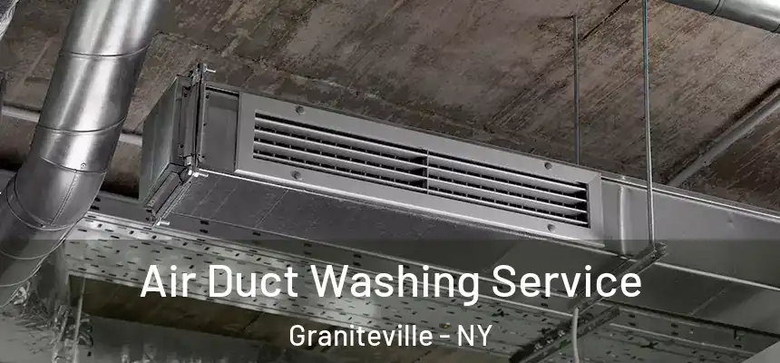 Air Duct Washing Service Graniteville - NY