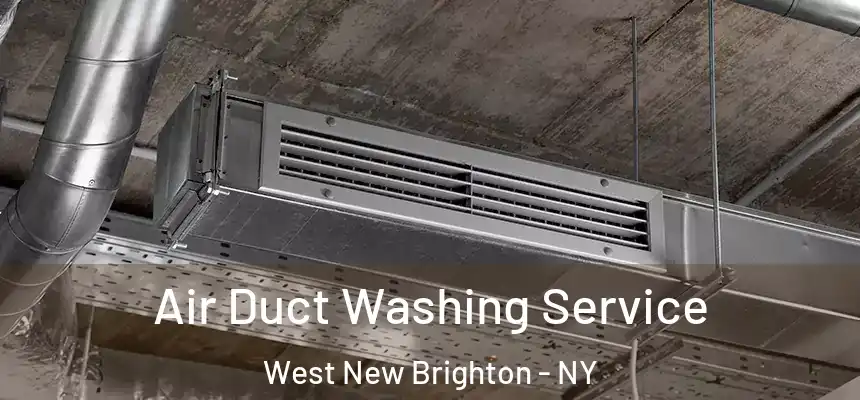  Air Duct Washing Service West New Brighton - NY