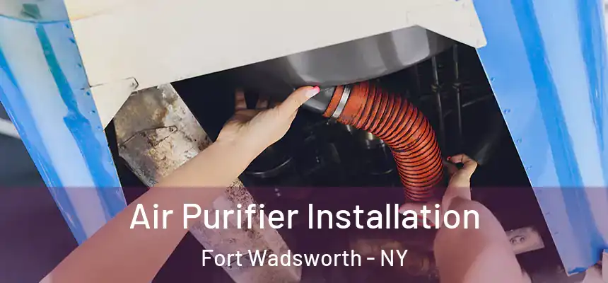  Air Purifier Installation Fort Wadsworth - NY