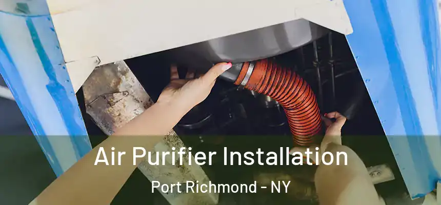  Air Purifier Installation Port Richmond - NY