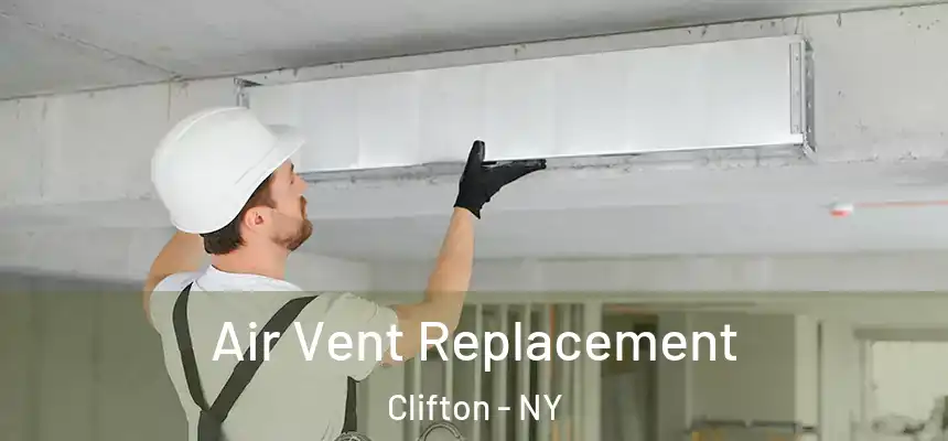 Air Vent Replacement Clifton - NY