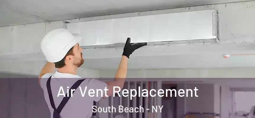 Air Vent Replacement South Beach - NY