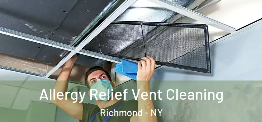 Allergy Relief Vent Cleaning Richmond - NY