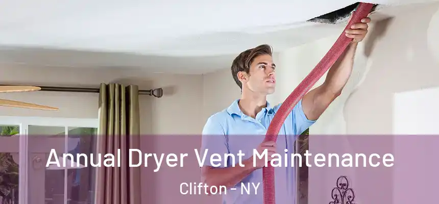 Annual Dryer Vent Maintenance Clifton - NY