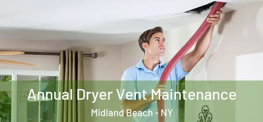  Annual Dryer Vent Maintenance Midland Beach - NY