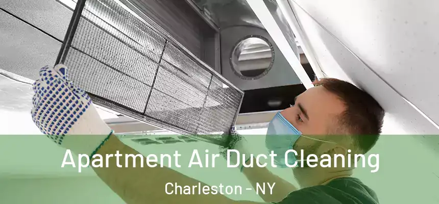  Apartment Air Duct Cleaning Charleston - NY