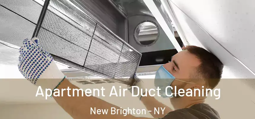  Apartment Air Duct Cleaning New Brighton - NY