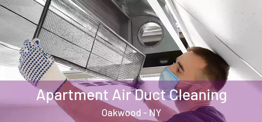  Apartment Air Duct Cleaning Oakwood - NY