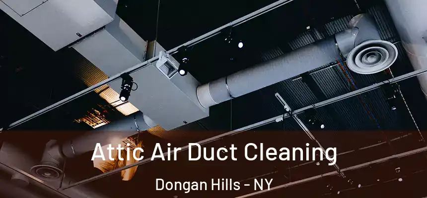 Attic Air Duct Cleaning Dongan Hills - NY