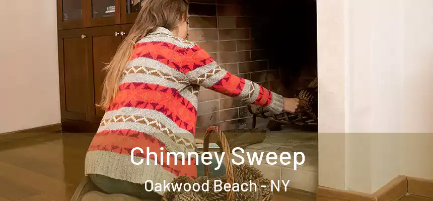 Chimney Sweep Oakwood Beach - NY