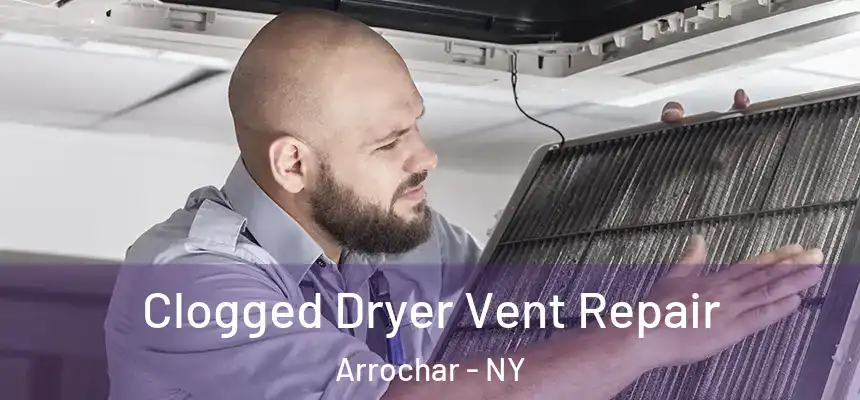 Clogged Dryer Vent Repair Arrochar - NY