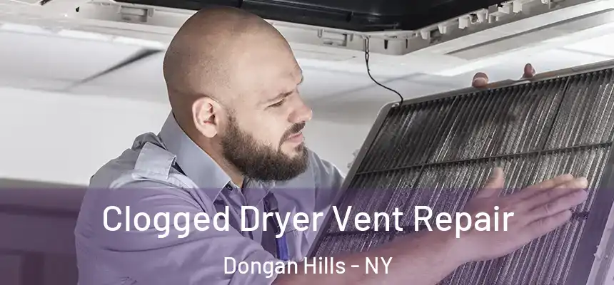  Clogged Dryer Vent Repair Dongan Hills - NY